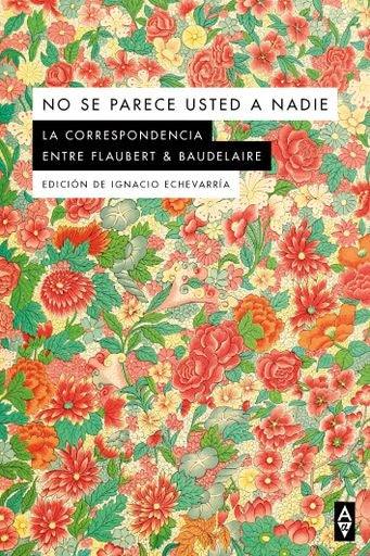 NO SE PARECE USTED A NADIE | Flaubert; Baudelaire