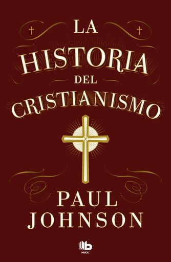 LA HISTORIA DEL CRISTIANISMO | Paul Johnson