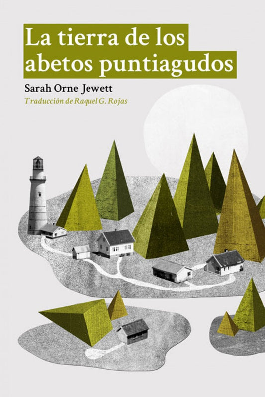 LA TIERRA DE LOS ABETOS PUNTIAGUDOS | Sarah Orne Jewett