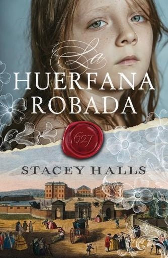 HUERFANA ROBADA, LA | Stacey Halls
