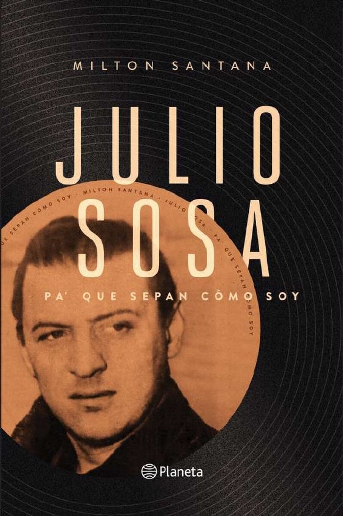 JULIO SOSA. PA QUE SEPAN COMO SOY | Milton Santana