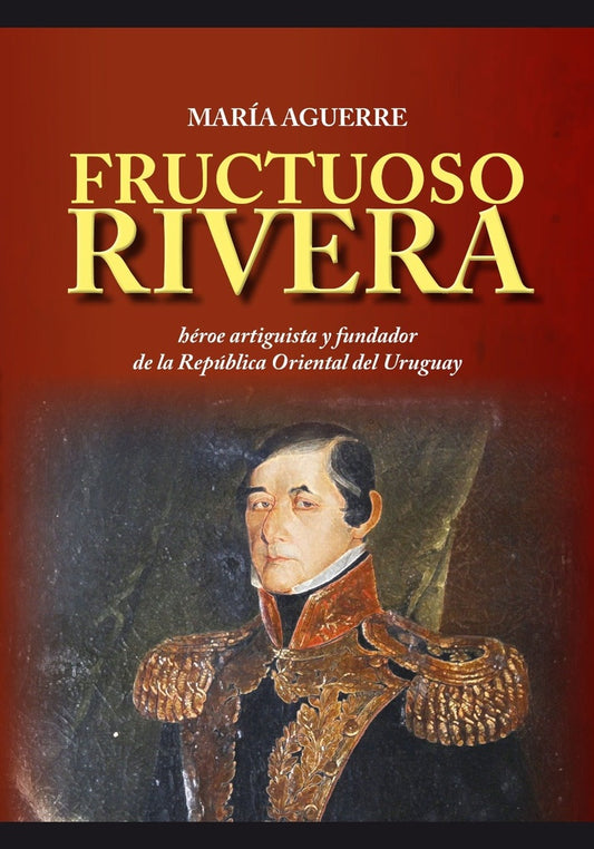 FRUCTUOSO RIVERA | Maria  Aguerre