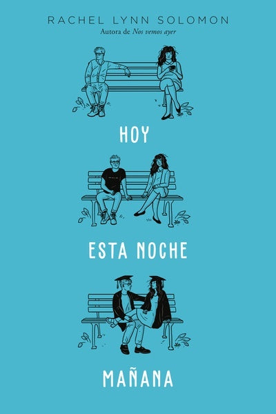 HOY, ESTA NOCHE, MANANA | Rachel Lynn Solomon