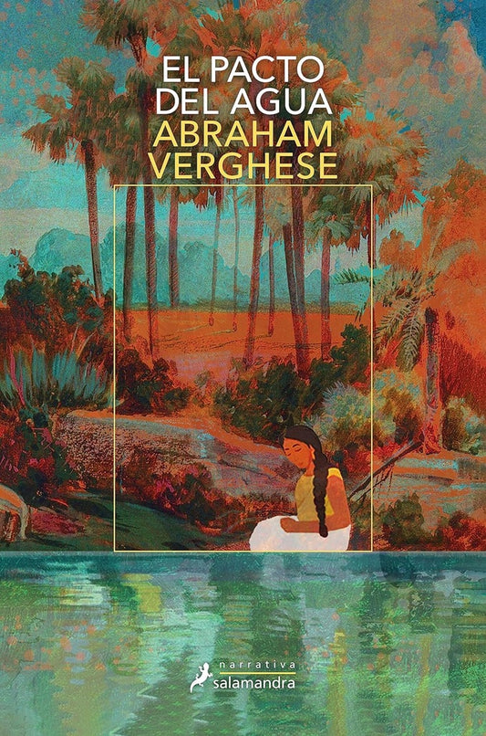 EL PACTO DEL AGUA | Abraham Verghese