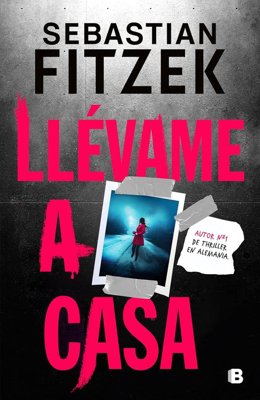 LLEVAME A CASA | Sebastian Fitzek