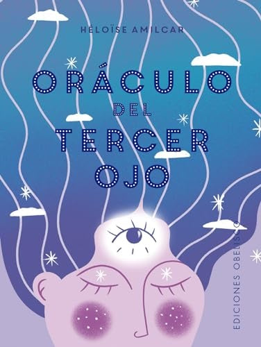 ORACULO DEL TERCER OJO Y CARTAS | Heloise Amilcar