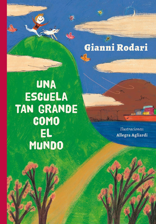 UNA ESCUELA TAN GRANDE COMO EL MUNDO | Gianni Rodari/Alessandro Sanna