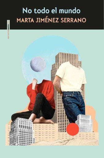 NO TODO EL MUNDO (Nuevo) | MARTA JIMENEZ SERRANO