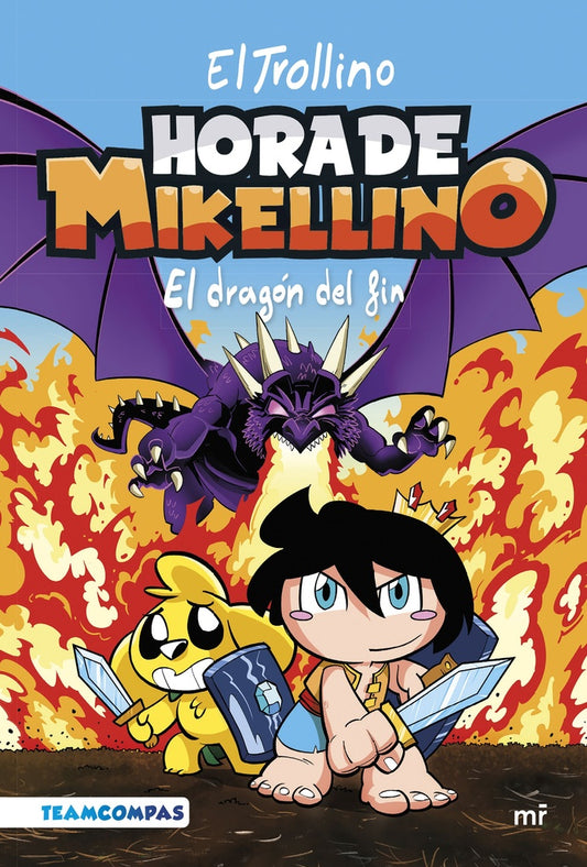 HORA DE MIKELLINO 2. EL DRAGON DEL FIN | El Trollino y Timba Vk Mikecrack