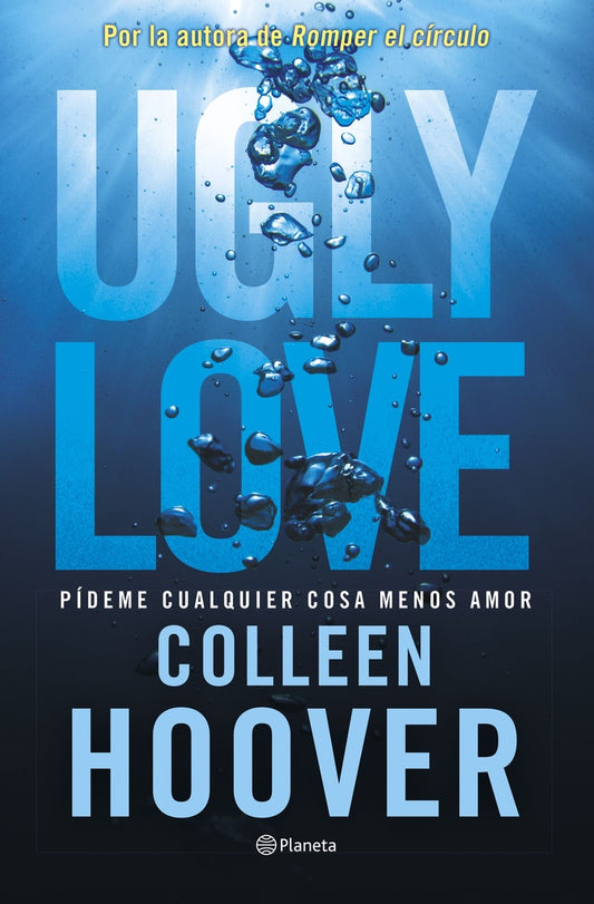 UGLY LOVE. PIDEME CUALQUIER COSA MENOS AMOR | Colleen Hoover