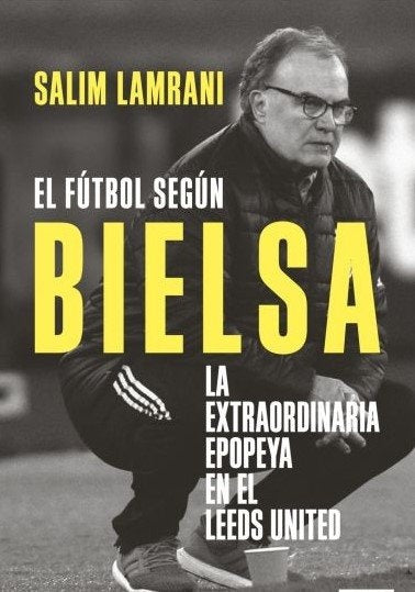 EL FUTBOL SEGUN BIELSA | Salim Lamrani