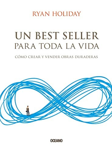 UN BEST SELLER PARA TODA LA VIDA | Ryan Holiday
