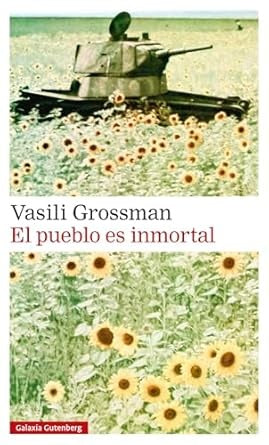 EL PUEBLO ES INMORTAL | Vasili Grossman