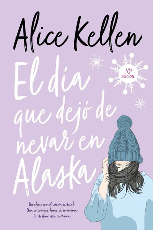 EL DIA QUE DEJO DE NEVAR EN ALASKA  | Alice Kellen