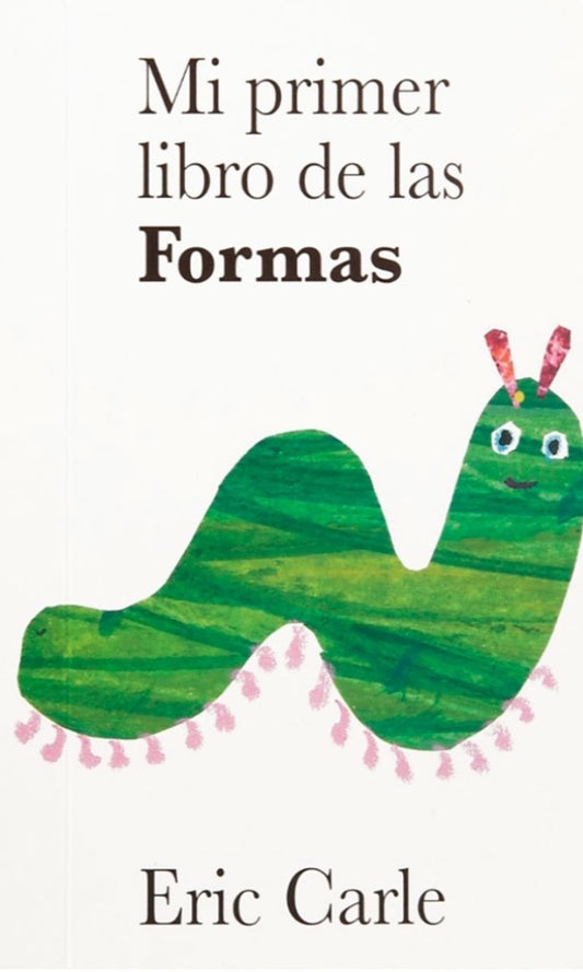 MI PRIMER LIBRO DE LAS FORMAS | ERIC CARLE