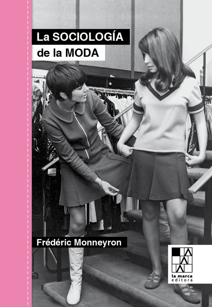 LA SOCIOLOGIA DE LA MODA | Frederic Monneyron