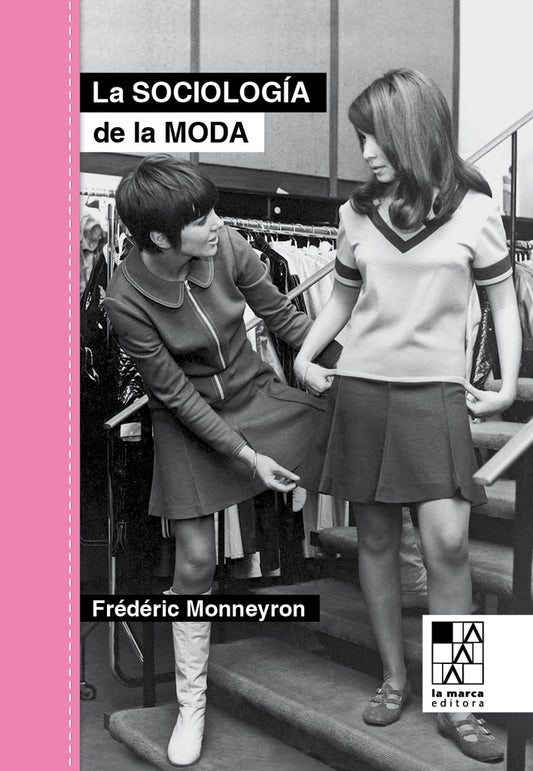 LA SOCIOLOGIA DE LA MODA | Frederic Monneyron
