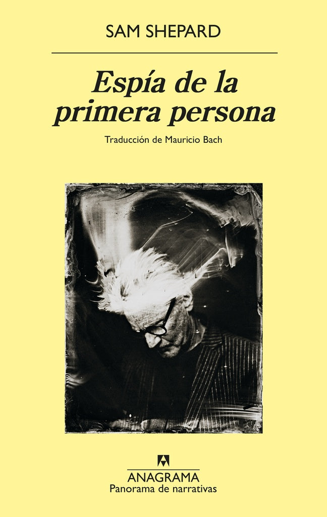 ESPIA DE LA PRIMERA PERSONA | Sam Shepard