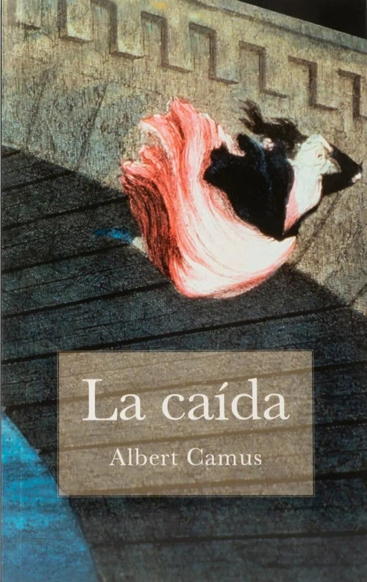 LA CAIDA | ALBERT CAMUS