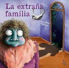 LA EXTRAÑA FAMILIA | Gracia Iglesias
