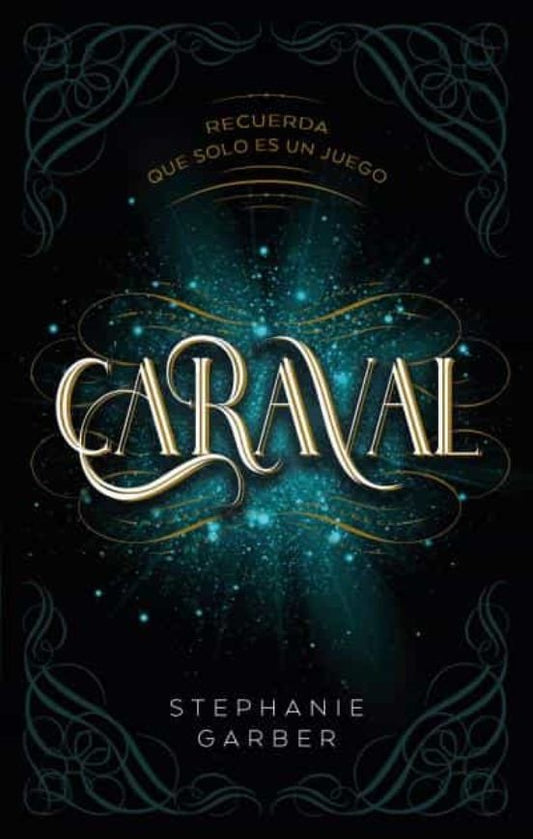 CARAVAL (ESP) | Stephanie Garber