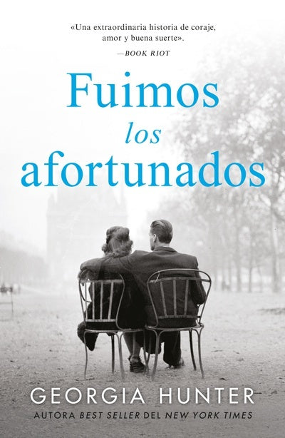 FUIMOS LOS AFORTUNADOS | Georgia Hunter