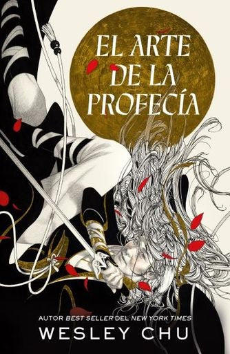 EL ARTE DE LA PROFECIA | Wesley Chu