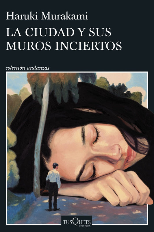 LA CIUDAD Y SUS MUROS INCIERTOS | Haruki Murakami