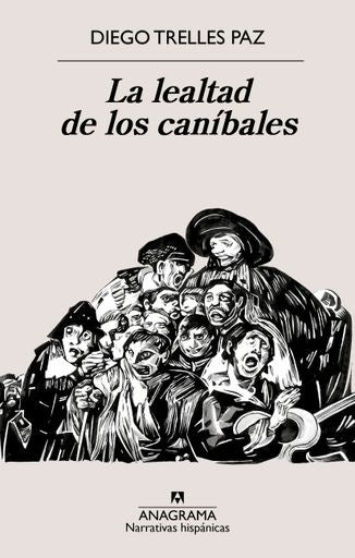 LA LEALTAD DE LOS CANIBALES | Diego Trelles Paz