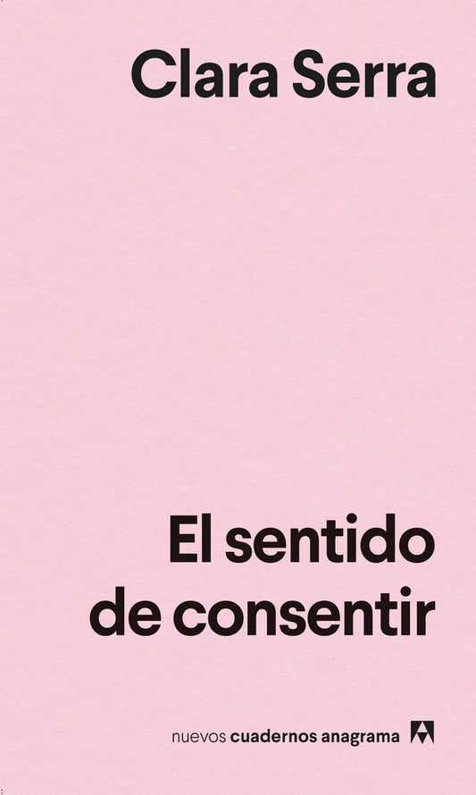 EL SENTIDO DE CONSENTIR | Clara Serra