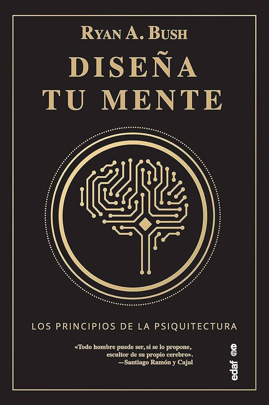 DISEÑA TU MENTE | Ryan A. Bush