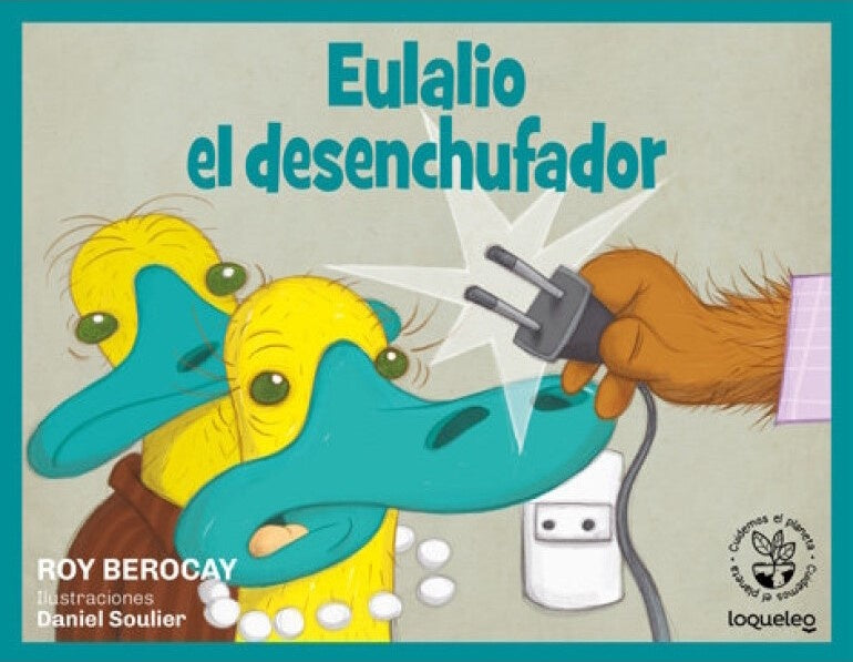 EULALIO, EL DESENCHUFADOR | Roy Berocay