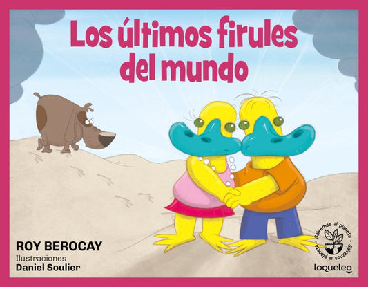 LOS ULTIMOS FIRULES DEL MUNDO | Roy Berocay
