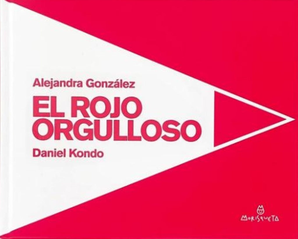 EL ROJO ORGULLOSO | Alejandra  Gonzalez