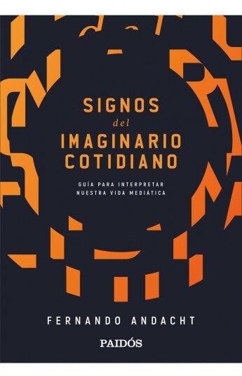 SIGNOS DEL IMAGINARIO COTIDIANO | Fernando Andacht