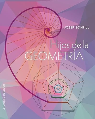HIJOS DE LA GEOMETRIA | Josep Bonfill