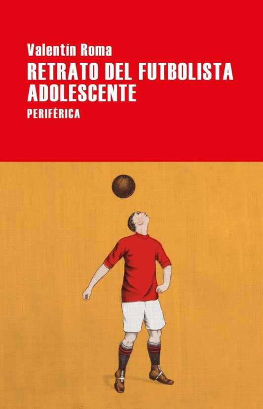 RETRATO DEL FUTBOLISTA ADOLESCENTE | Valentín Roma