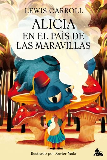 ALICIA EN EL PAIS DE LAS MARAVILLAS | Lewis Carroll/Pat Andrea