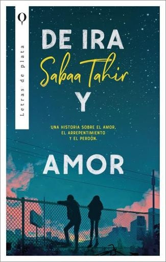 DE IRA Y AMOR | Sabaa Tahir