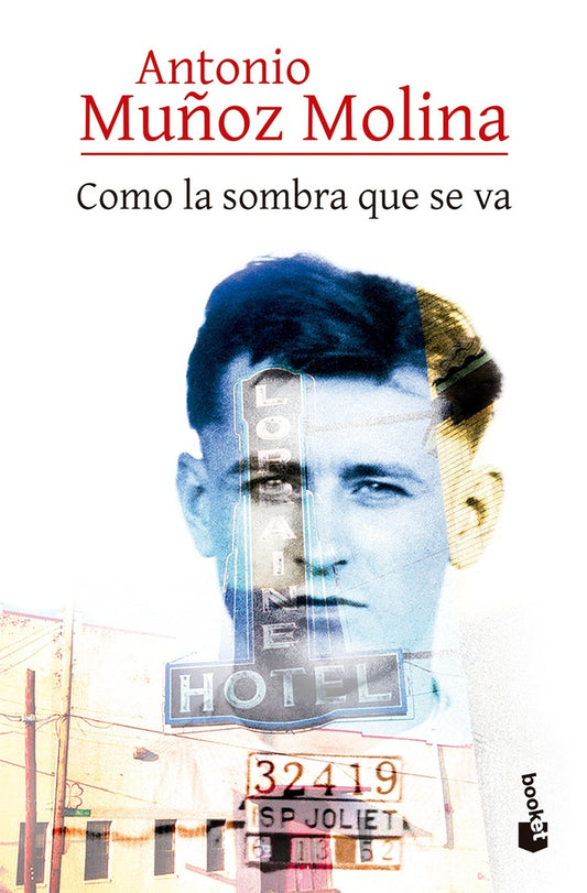 COMO LA SOMBRA QUE SE VA | Antonio Muñoz Molina