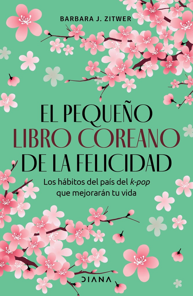 EL PEQUEÑO LIBRO COREANO DE LA FELICIDAD | Barbara J. Zitwer