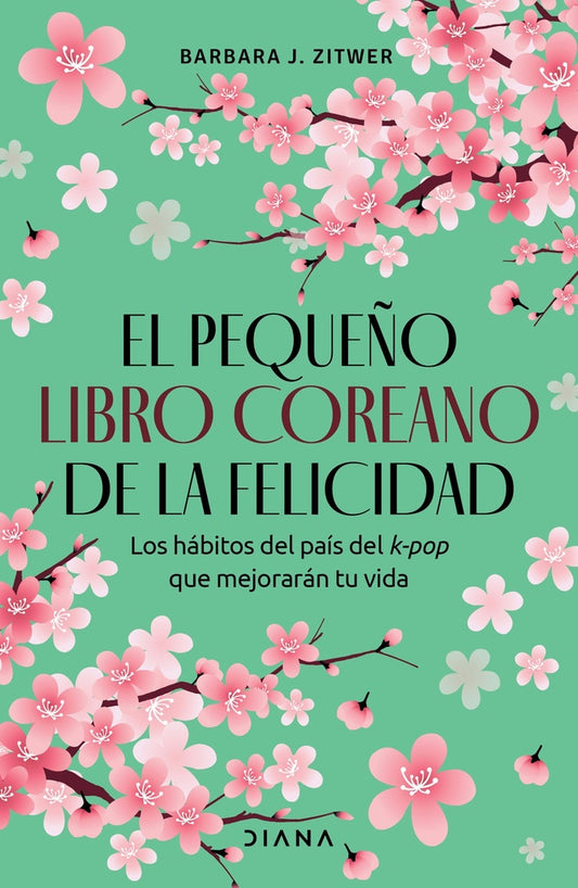 EL PEQUEÑO LIBRO COREANO DE LA FELICIDAD | Barbara J. Zitwer