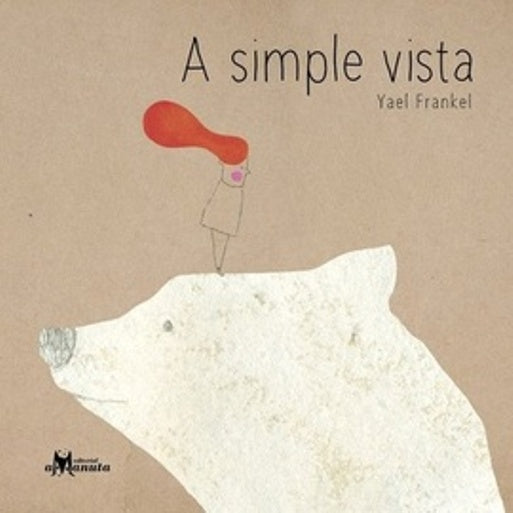 A SIMPLE VISTA | Yael Frankel
