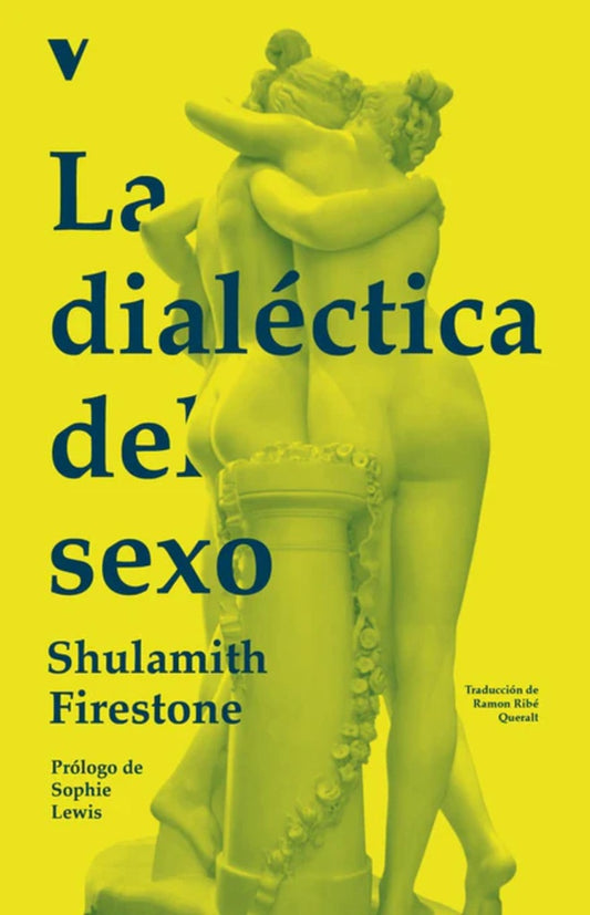 LA DIALECTICA DEL SEXO | Shulamith Firestone