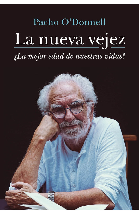 LA NUEVA VEJEZ | Pancho O'Donnell