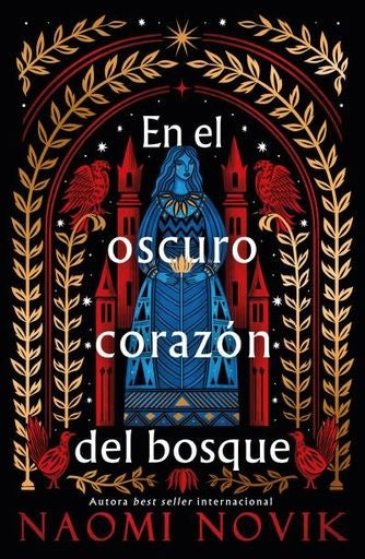 EN EL OSCURO CORAZON DEL BOSQUE | Naomi Novik