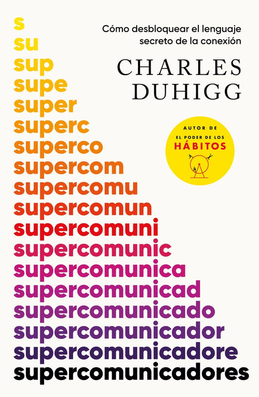 SUPERCOMUNICADORES | Charles Duhigg