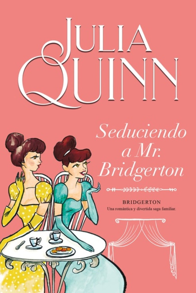 SEDUCIENDO A MR BRIDGERTON | JULIA QUINN