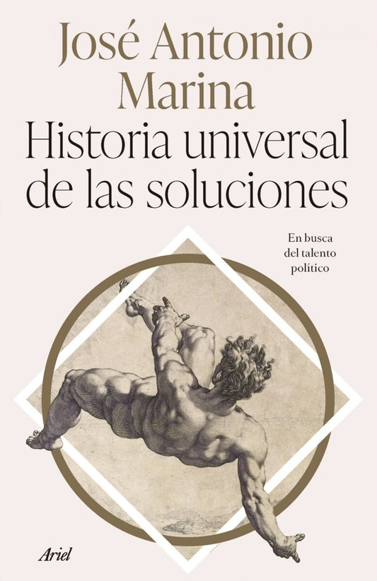 HISTORIA UNIVERSAL DE LA SOLUCIONES | JOSE ANTONIO MARINA