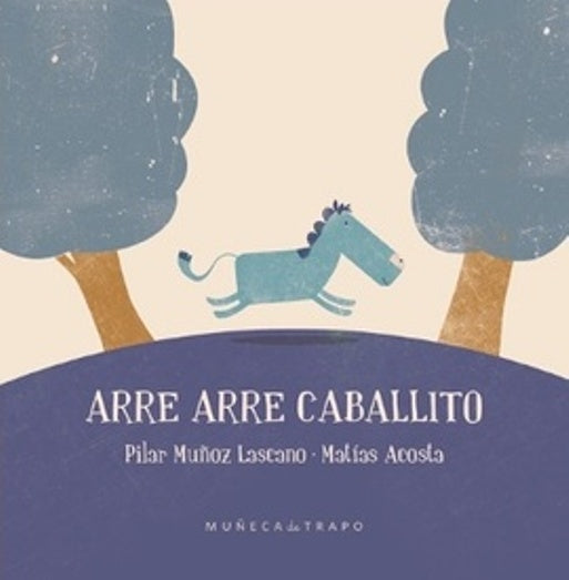 ARRE ARRE CABALLITO (Nuevo) | ACOSTA MUÑOZ LASCANO